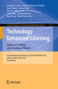 cover of the book Technology Enhanced Learning. Quality of Teaching and Educational Reform: First International Conference, TECH-EDUCATION 2010, Athens, Greece, May 19-21, 2010. Proceedings