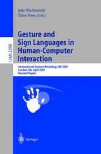 cover of the book Gesture and Sign Language in Human-Computer Interaction: International Gesture Workshop, GW 2001 London, UK, April 18–20, 2001 Revised Papers