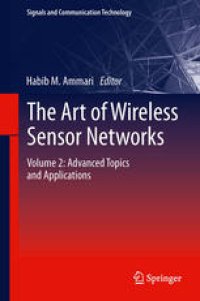 cover of the book The Art of Wireless Sensor Networks: Volume 2: Advanced Topics and Applications