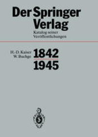 cover of the book Der Springer-Verlag: Katalog Seiner Veröffentlichungen 1842–1945