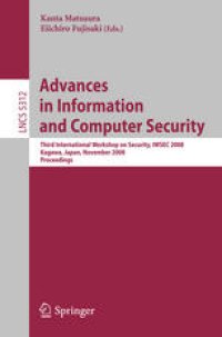 cover of the book Advances in Information and Computer Security: Third International Workshop on Security, IWSEC 2008, Kagawa, Japan, November 25-27, 2008. Proceedings