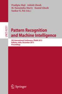 cover of the book Pattern Recognition and Machine Intelligence: 5th International Conference, PReMI 2013, Kolkata, India, December 10-14, 2013. Proceedings