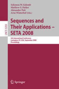 cover of the book Sequences and Their Applications - SETA 2008: 5th International Conference Lexington, KY, USA, September 14-18, 2008 Proceedings