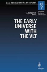 cover of the book The Early Universe with the VLT: Proceedings of the ESO Workshop Held at Garching, Germany, 1–4 April 1996