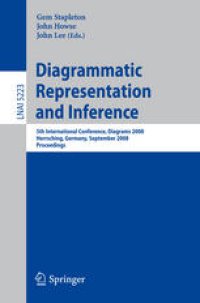 cover of the book Diagrammatic Representation and Inference: 5th International Conference, Diagrams 2008, Herrsching, Germany, September 19-21, 2008. Proceedings