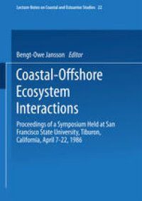 cover of the book Coastal-Offshore Ecosystem Interactions: Proceedings of a Symposium sponsored by SCOR, UNESCO, San Francisco Society, California Sea Grant Program, and U.S. Dept. of Interior, Mineral Management Service held at San Francisco State University, Tiburon, Cal