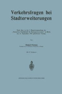 cover of the book Verkehrsfragen bei Stadterweiterungen, erläutert an Beispielen von Zürich und Danzig: Nach dem in der I. Hauptversammlung der „Deutschen Gesellschaft für Bauingenieurwesen“ in Berlin am 21. September 1920 gehaltenen Vortrag