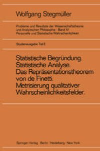 cover of the book ‚Statistische Begändung und statistische Analyse‘ statt ‚Statistische Erklärung‘ Indeterminismus vom zweiten Typ Das Repräsentationsthoerem von de Finetti Metrisierung qualitativer Wahrscheinlichkeitsfelder