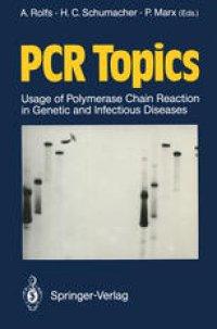 cover of the book PCR Topics: Usage of Polymerase Chain Reaction in Genetic and Infectious Diseases