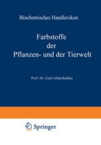 cover of the book Biochemisches Handlexikon: VI. Band: Farbstoffe der Pflanzen- und der Tierwelt