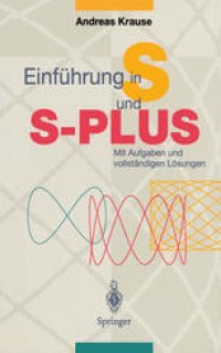 cover of the book Einführung in S und S-PLUS : Mit Aufgaben und vollständigen Lösungen