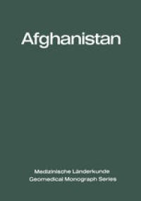 cover of the book Afghanistan: Eine geographisch-medizinische Landeskunde / A Geomedical Monograph