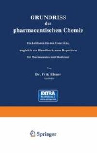 cover of the book Grundriss der pharmaceutischen Chemie : Ein Leitfaden für den Unterricht, zugleich als Handbuch zum Repetiren für Pharmaceuten und Mediciner