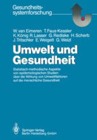 cover of the book Umwelt und Gesundheit: Statistisch-methodische Aspekte von epidemiologischen Studien über die Wirkung von Umweltfaktoren auf die menschliche Gesundheit