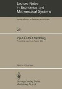 cover of the book Input-Output Modeling: Proceedings of the Fifth IIASA (International Institute for Applied Systems Analysis) Task Force Meeting on Input-Output Modeling Held at Laxenburg, Austria, October 4–6, 1984