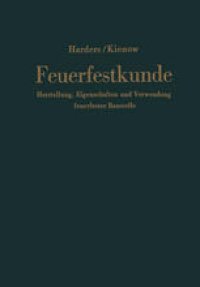 cover of the book Feuerfestkunde: Herstellung, Eigenschaften und Verwendung feuerfester Baustoffe