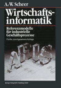 cover of the book Wirtschaftsinformatik: Referenzmodelle für industrielle Geschäftsprozesse