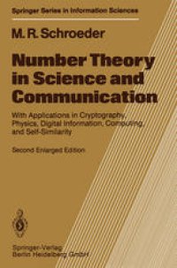 cover of the book Number Theory in Science and Communication: With Applications in Cryptography, Physics, Digital Information, Computing, and Self-Similarity