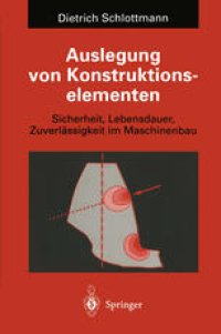 cover of the book Auslegung von Konstruktionselementen: Sicherheit, Lebensdauer und Zuverlässigkeit im Maschinenbau