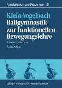 cover of the book Ballgymnastik zur funktionellen Bewegungslehre: Analysen und Rezepte