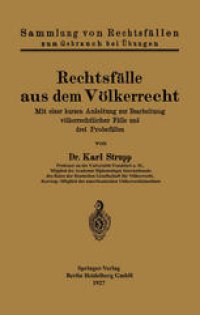 cover of the book Rechtsfälle aus dem Völkerrecht: Mit einer kurzen Anleitung zur Bearbeitung völkerrechtlicher Fälle und drei Probefällen