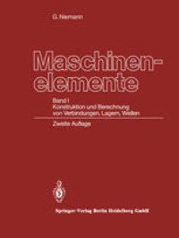 cover of the book Maschinenelemente: Band I Konstruktion und Berechnung von Verbindungen, Lagern, Wellen