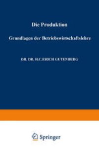 cover of the book Grundlagen der Betriebswirtschaftslehre: Die Produktion