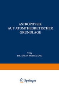 cover of the book Astrophysik: Auf Atomtheoretischer Grundlage