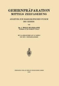 cover of the book Gehirnpräparation Mittels Zerfaserung: Anleitung zum Makroskopischen Studium des Gehirns