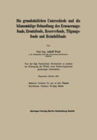 cover of the book Die grundsätzlichen Unterschiede und die bilanzmäßige Behandlung des Erneuerungsfonds, Ersatzfonds, Reservefonds, Tilgungsfonds und Heimfallfonds