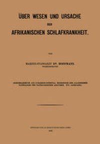 cover of the book Über Wesen und Ursache der afrikanischen Schlafkrankheit