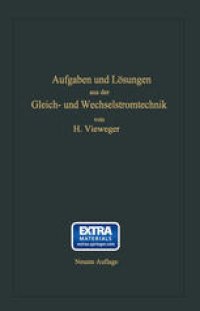 cover of the book Aufgaben und Lösungen aus der Gleich- und Wechselstromtechnik: Ein Übungsbuch für den Unterricht an technischen Hoch- und Fachschulen sowie zum Selbststudium