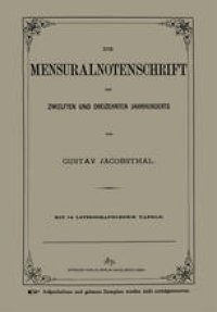 cover of the book Die Mensuralnotenschrift des Zwœlften und Dreizehnten Jahrhunderts