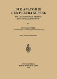 cover of the book Die Anatomie der Pleurakuppel: Ein Anatomischer Beitrag zur Thoraxchirurgie