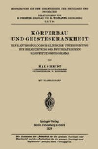 cover of the book Körperbau und Geisteskrankheit: Eine Anthropologisch-Klinische Untersuchung zur Beleuchtung des Psychiatrischen Konstitutionsproblems