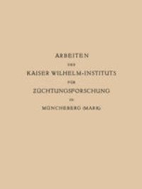 cover of the book Arbeiten des Kaiser Wilhelm-Instituts für Züchtungsforschung in Müncheberg