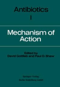 cover of the book Antibiotics: Volume I Mechanism of Action