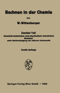 cover of the book Rechnen in der Chemie: Zweiter Teil: Chemisch-technisches und physikalisch-chemisches Rechnen unter Berücksichtigung der höheren Mathematik