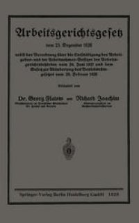 cover of the book Arbeitsgerichtsgesetz vom 23. Dezember 1926, nebst der Verordnung über die Entschädigung der Arbeitgeber- und der Arbeitnehmer-Beisitzer der Arbeitsgerichtsbehörden vom 24. Juni 1927 und dem Gesetz zur Abänderung des Betriebsrätegesetzes vom 28. Februar 1