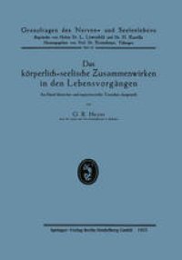 cover of the book Das körperlich-seelische Ƶusammenwirken in den Lebensvorgängen: An Hand klinischer und experimenteller Tatsachen dargestellt