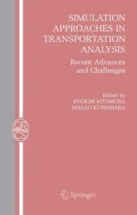 cover of the book Simulation Approaches in Transportation Analysis: Recent Advances and Challenges 