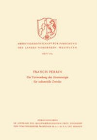 cover of the book Die Verwendung der Atomenergie für industrielle Zwecke