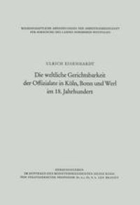 cover of the book Die weltliche Gerichtsbarkeit der Offizialate in Köln, Bonn und Werl im 18. Jahrhundert