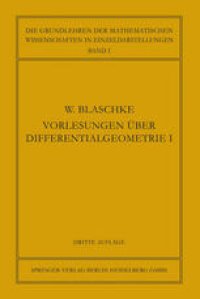 cover of the book Vorlesungen über Differentialgeometrie und Geometrische Grundlagen von Einsteins Relativitätstheorie: Elementare Differentialgeometrie