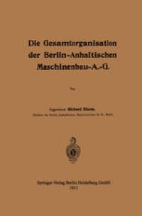 cover of the book Die Gesamtorganisation der Berlin-Anhaltischen Maschinenbau-A.-G.