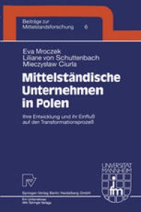 cover of the book Mittelständische Unternehmen in Polen: Ihre Entwicklung und ihr Einfluß auf den Transformationsprozeß