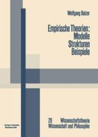 cover of the book Empirische Theorien: Modelle — Strukturen — Beispiele: Die Grundzüge der modernen Wissenschaftstheorie