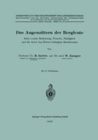 cover of the book Das Augenzittern der Bergleute: Seine soziale Bedeutung, Ursache, Häufigkeit und die durch das Zittern bedingten Beschwerden