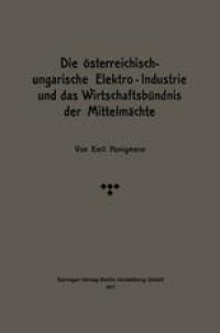 cover of the book Die österreichisch-ungarische Elektro-Industrie und das Wirtschaftsbündnis der Mittelmächte