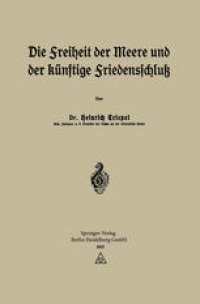 cover of the book Die Freiheit der Meere und der Künftige Friedensschluß